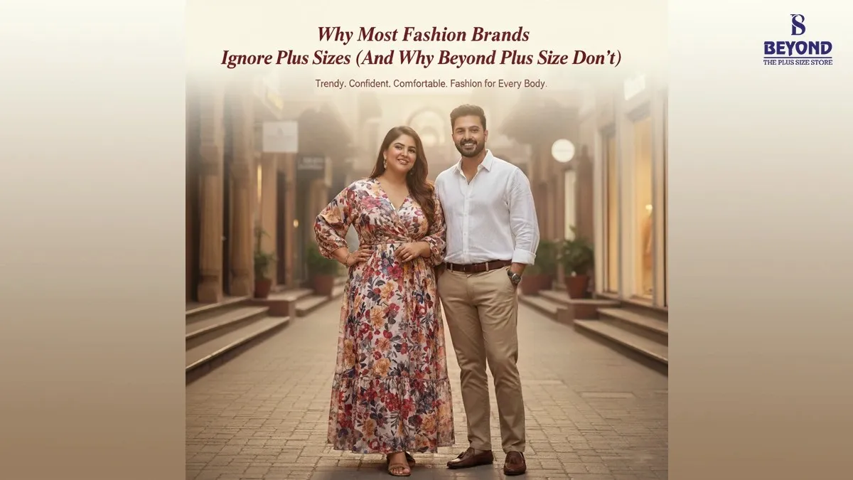 Why Most Fashion Brands Ignore Plus Sizes (And Why Beyond Plus Size Don’t)